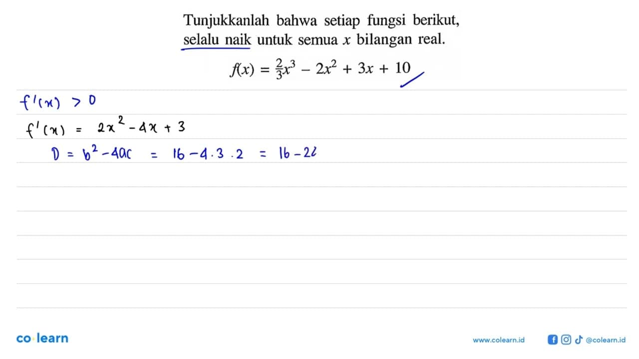 Tunjukkanlah bahwa setiap fungsi berikut, selalu naik untuk