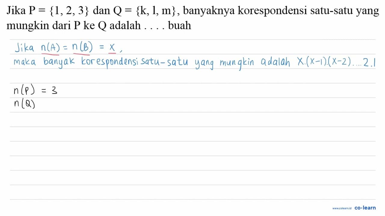 Jika P={1,2,3} dan Q={k, 1, m} , banyaknya korespondensi