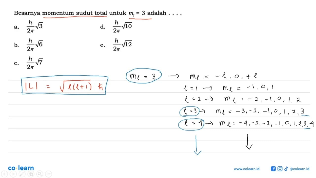 Besarnya momentum sudut total untuk ml=3 adalah ...