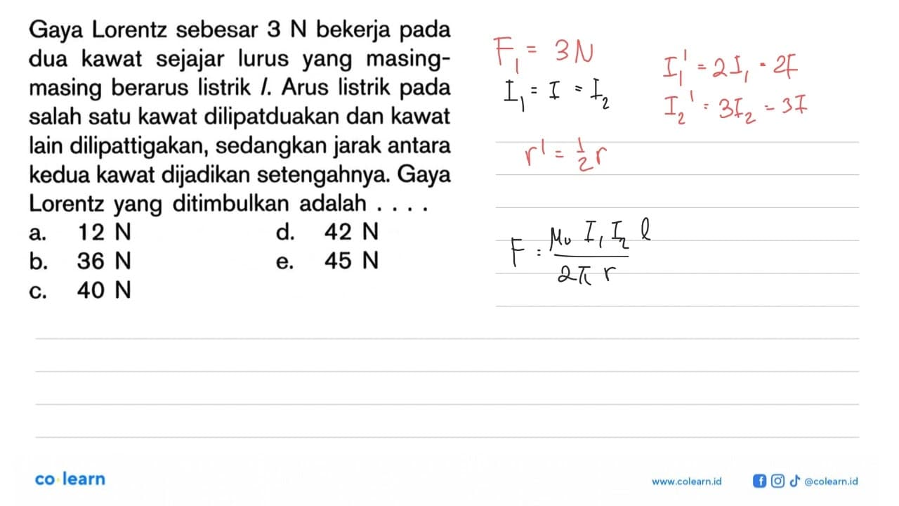 Gaya Lorentz sebesar 3 N bekerja pada dua kawat sejajar