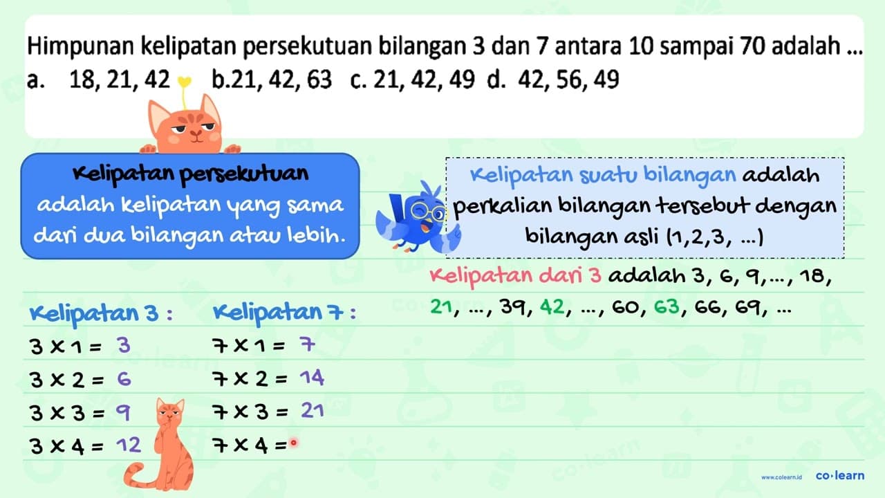 Himpunan kelipatan persekutuan bilangan 3 dan 7 antara 10