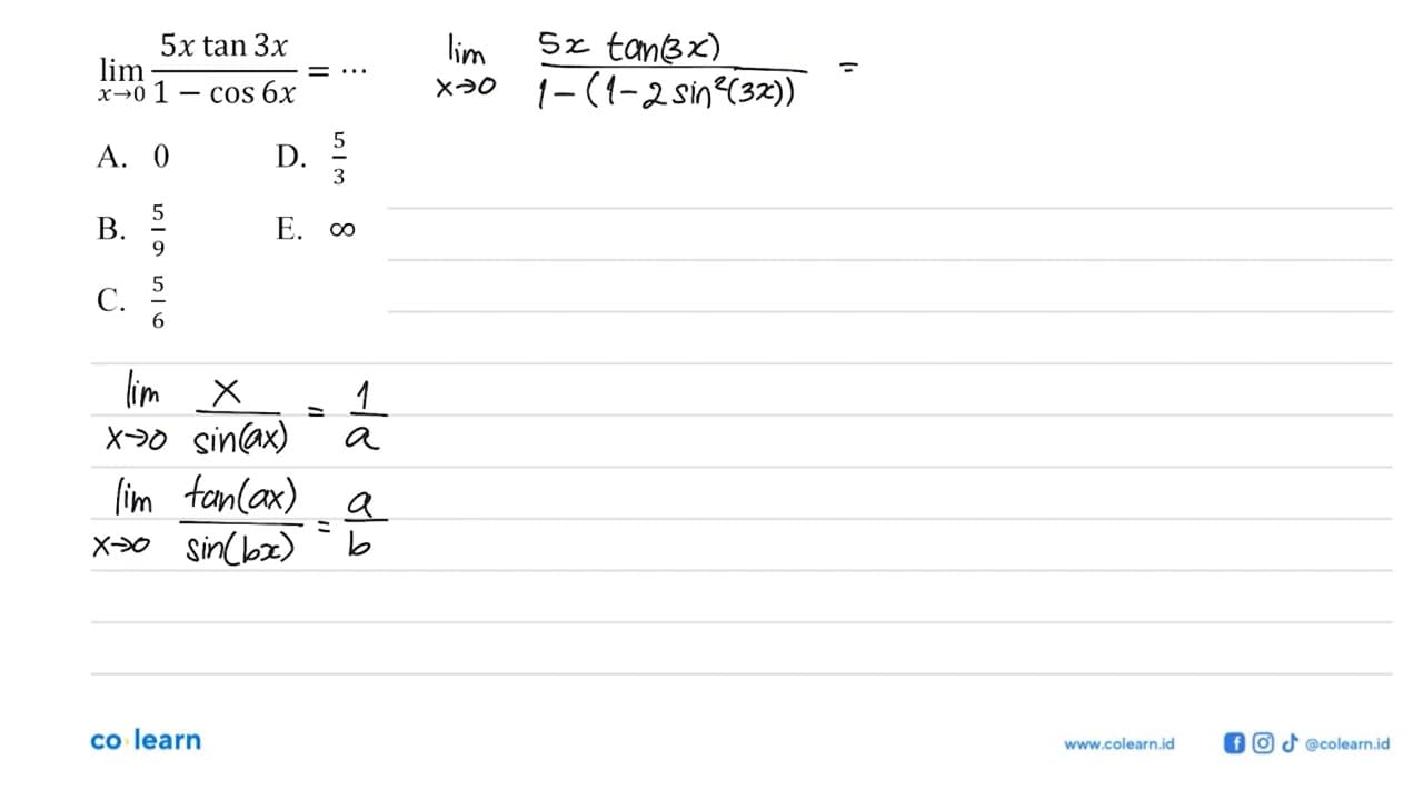 limit x->0 (5x tan 3x)/(1-cos 6x)=...