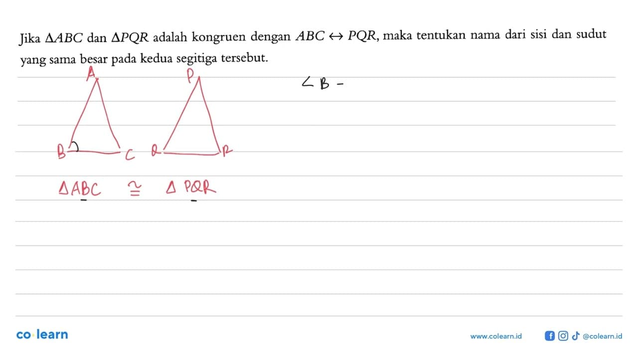 Jika segitiga ABC dan segitiga PQR adalah kongruen dengan