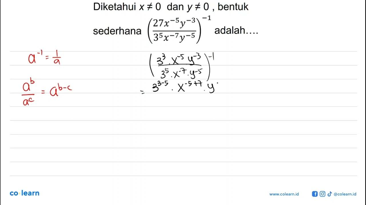 Diketahui x =/= 0 dan y =/= 0 bentuk ((27x^-5 y^-3)/(3x^5