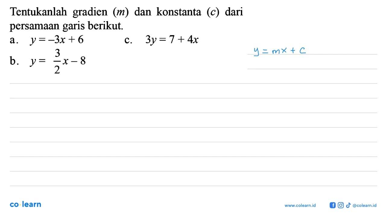 Tentukanlah gradien (m) dan konstanta (c) dari persamaan