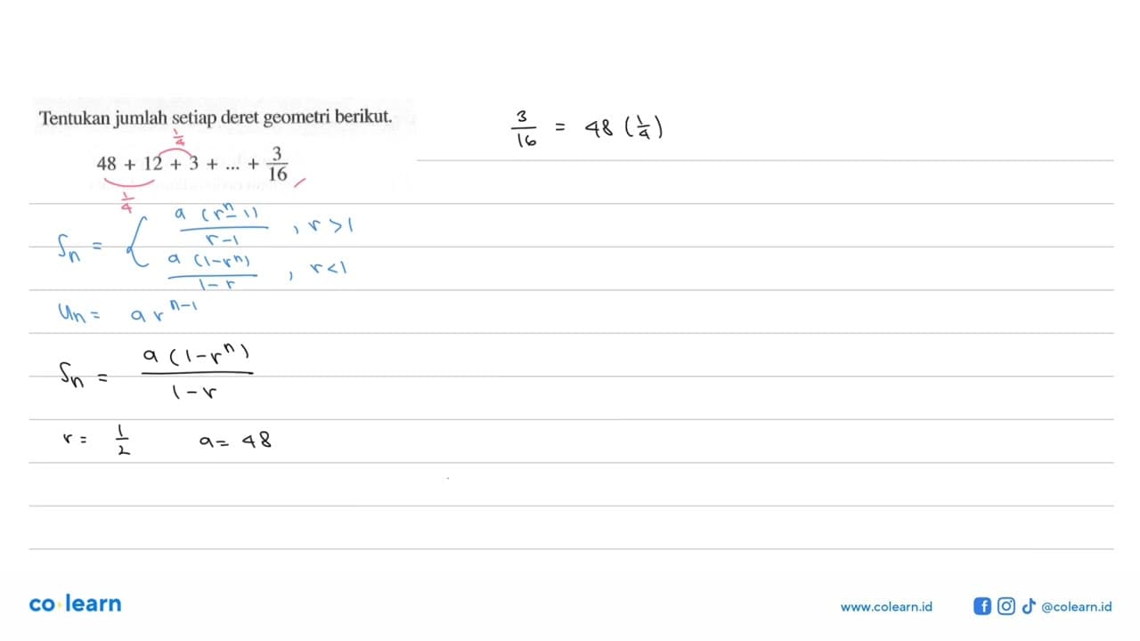 Tentukan jumlah setiap deret geometri