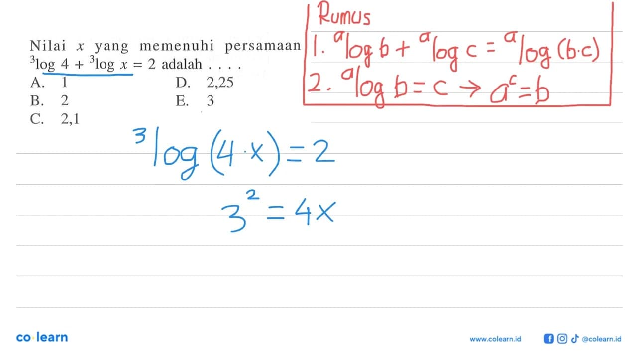 Nilai x yang memenuhi persamaan 3log4+3logx=2 adalah....