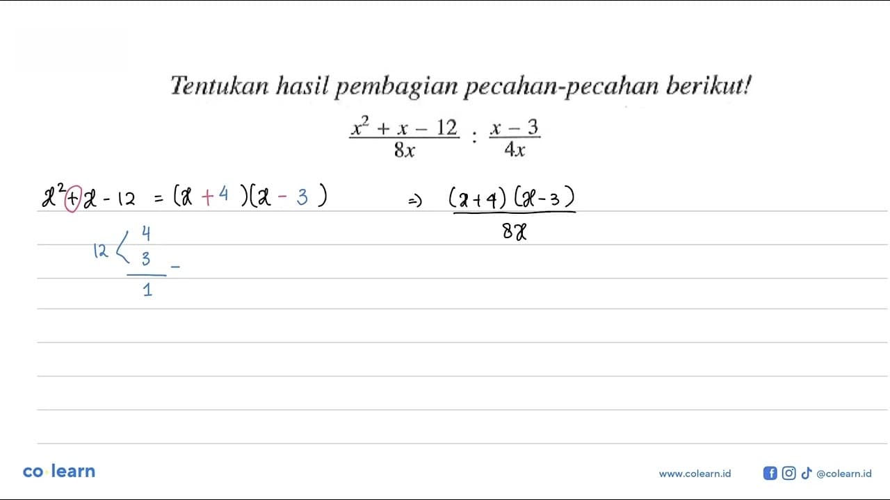 Tentukan hasil pembagian pecahan-pecahan berikut! (x^2 +x -