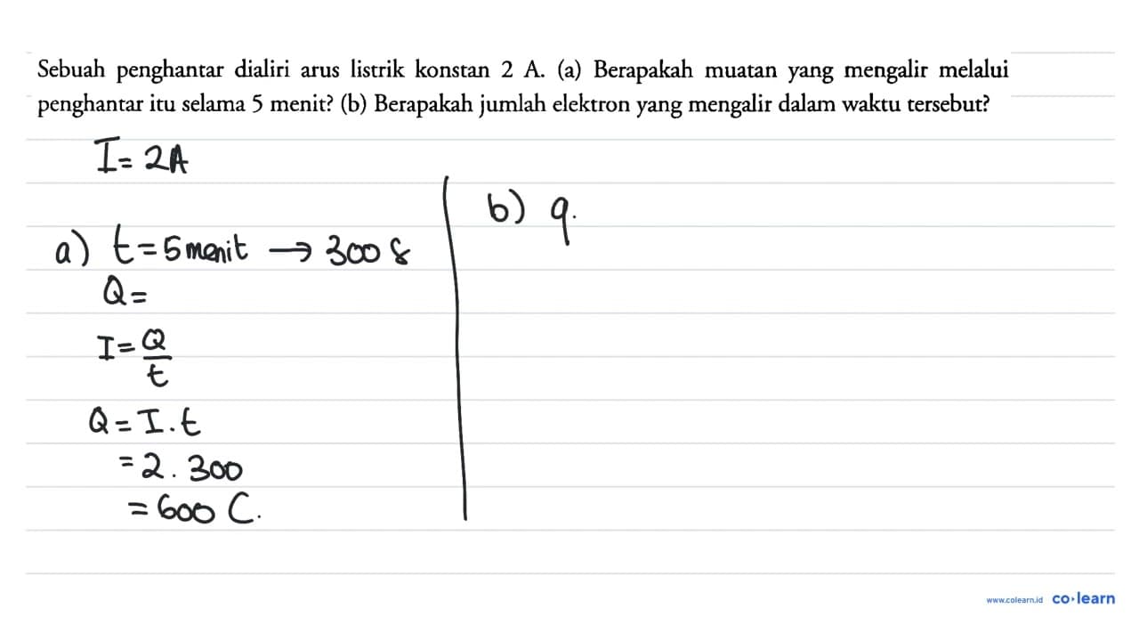 Sebuah penghantar dialiri arus listrik konstan 2 A. (a)