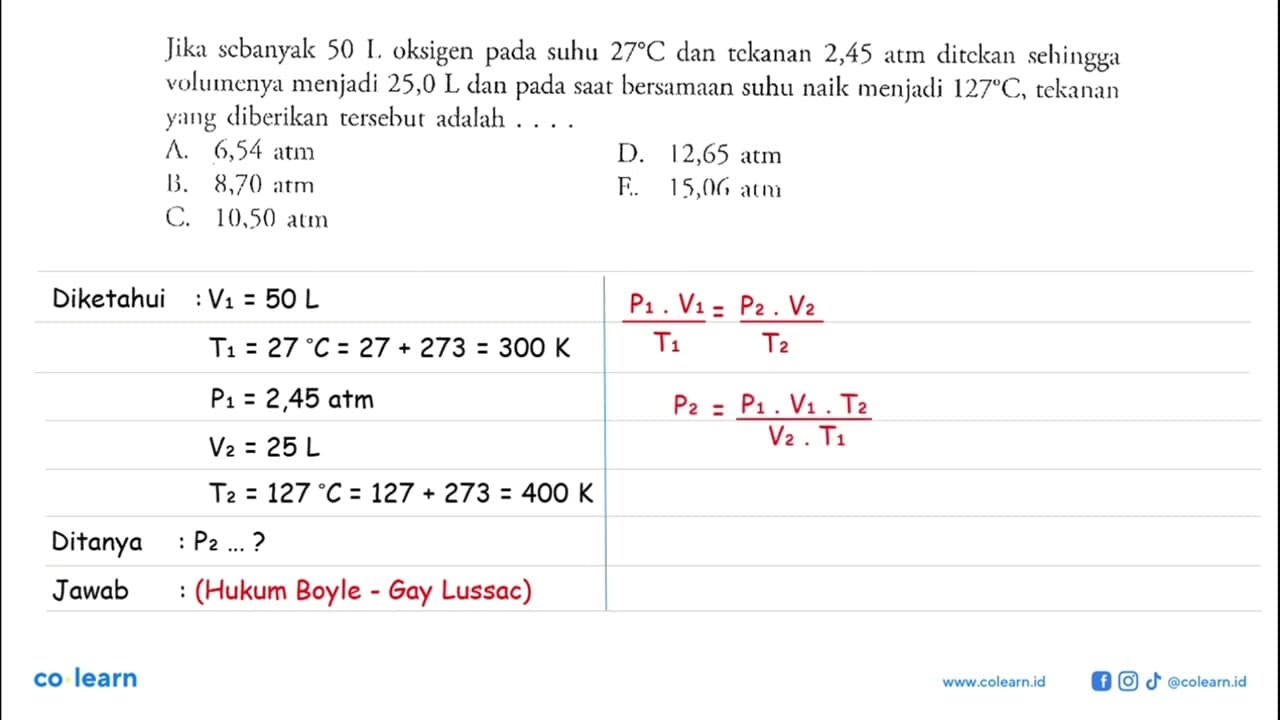 Jika scbanyak 50 L oksigen suhu 27 C dan tekanan 2,45 atm