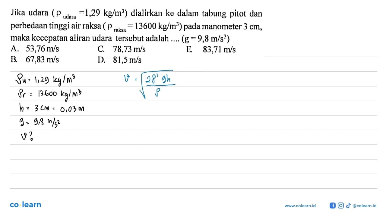 Jika udara ( rho udara = 1,29 kg/m^3 ) dialirkan ke dalam