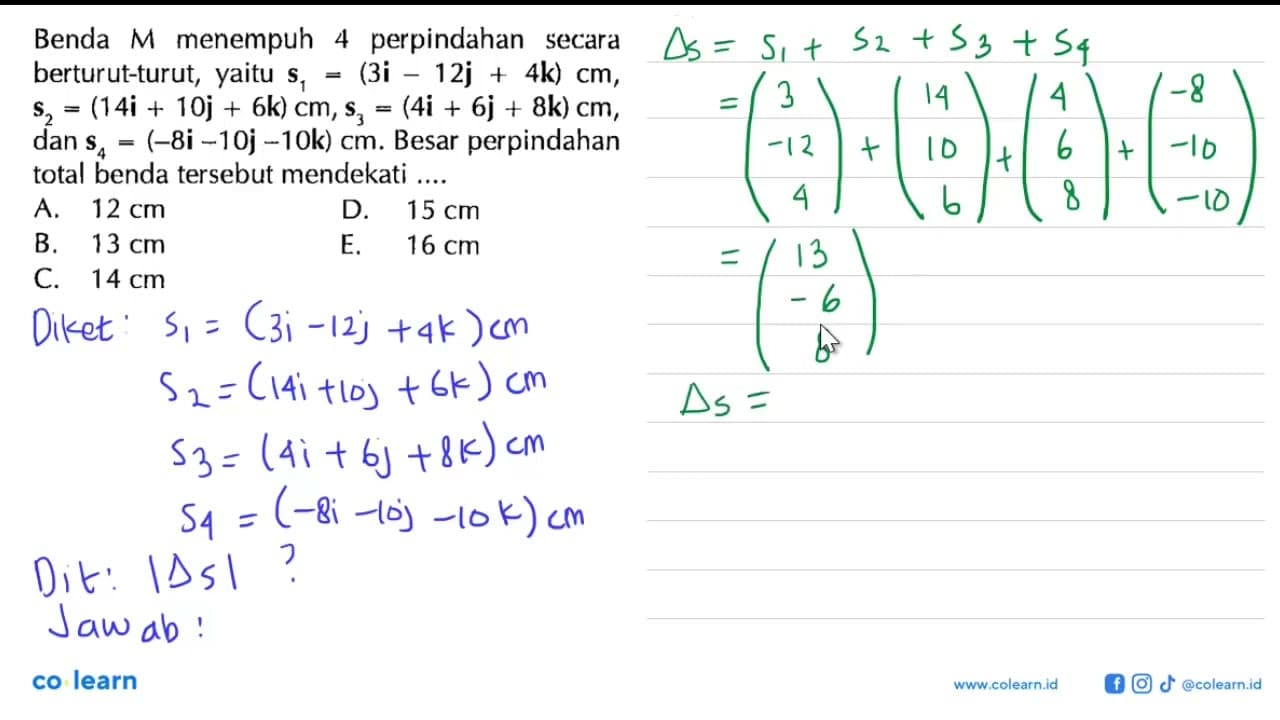 Benda M menempuh 4 perpindahan secara berturut-turut, s1 =