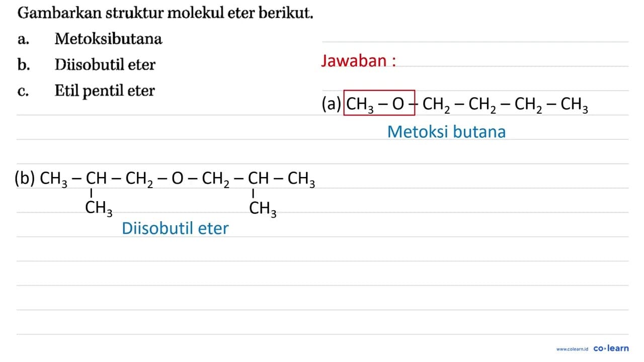 Gambarkan struktur molekul eter berikut. a. Metoksibutana