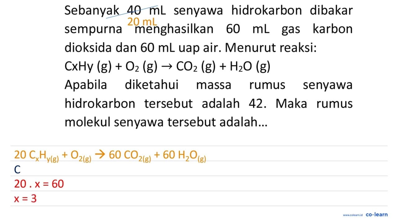 Sebanyak 40 ~mL senyawa hidrokarbon dibakar sempurna