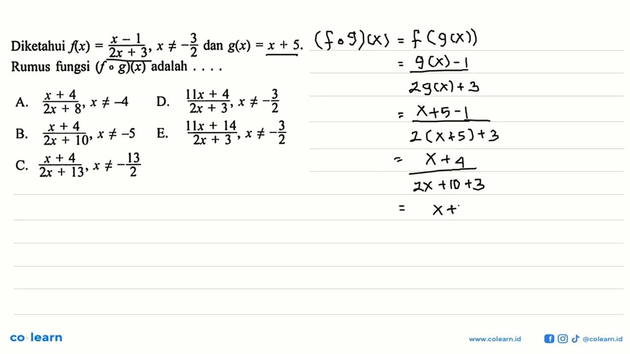 Diketahui f(x)=(x-1)/(2x+3), x=/=-3/2 dan g(x)=x+5 Rumus