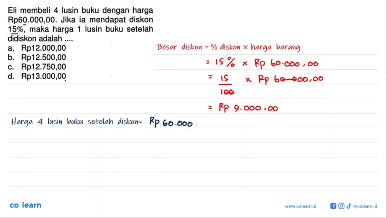 Eli membeli 4 lusin buku dengan harga Rp60.000,00. Jika ia