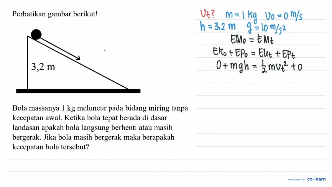 Perhatikan gambar berikut! Bola massanya 1 kg meluncur pada