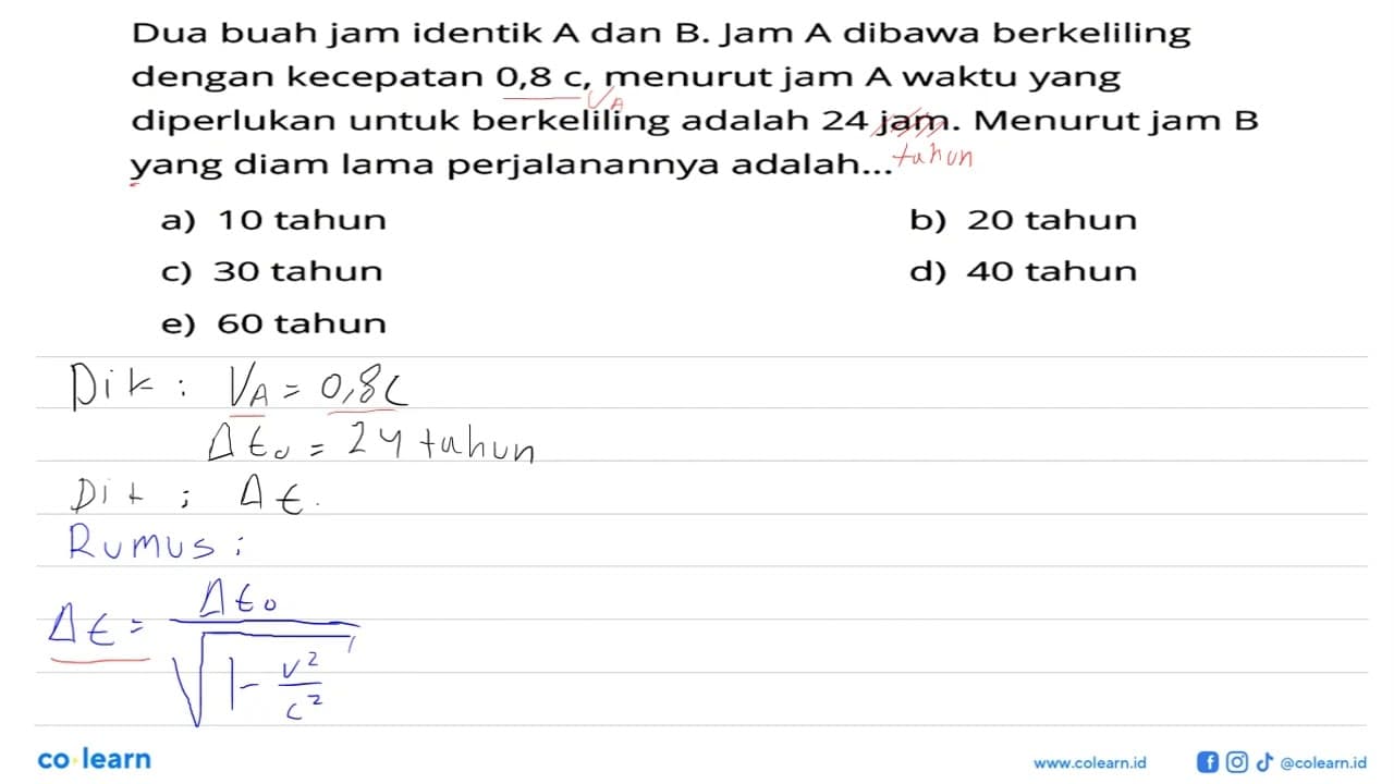 Dua buah jam identik A dan B. Jam A dibawa berkeliling