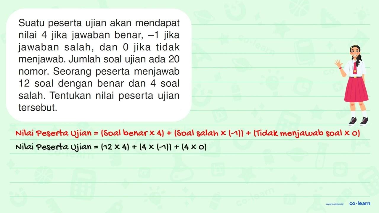 Suatu peserta ujian akan mendapat nilai 4 jika jawaban