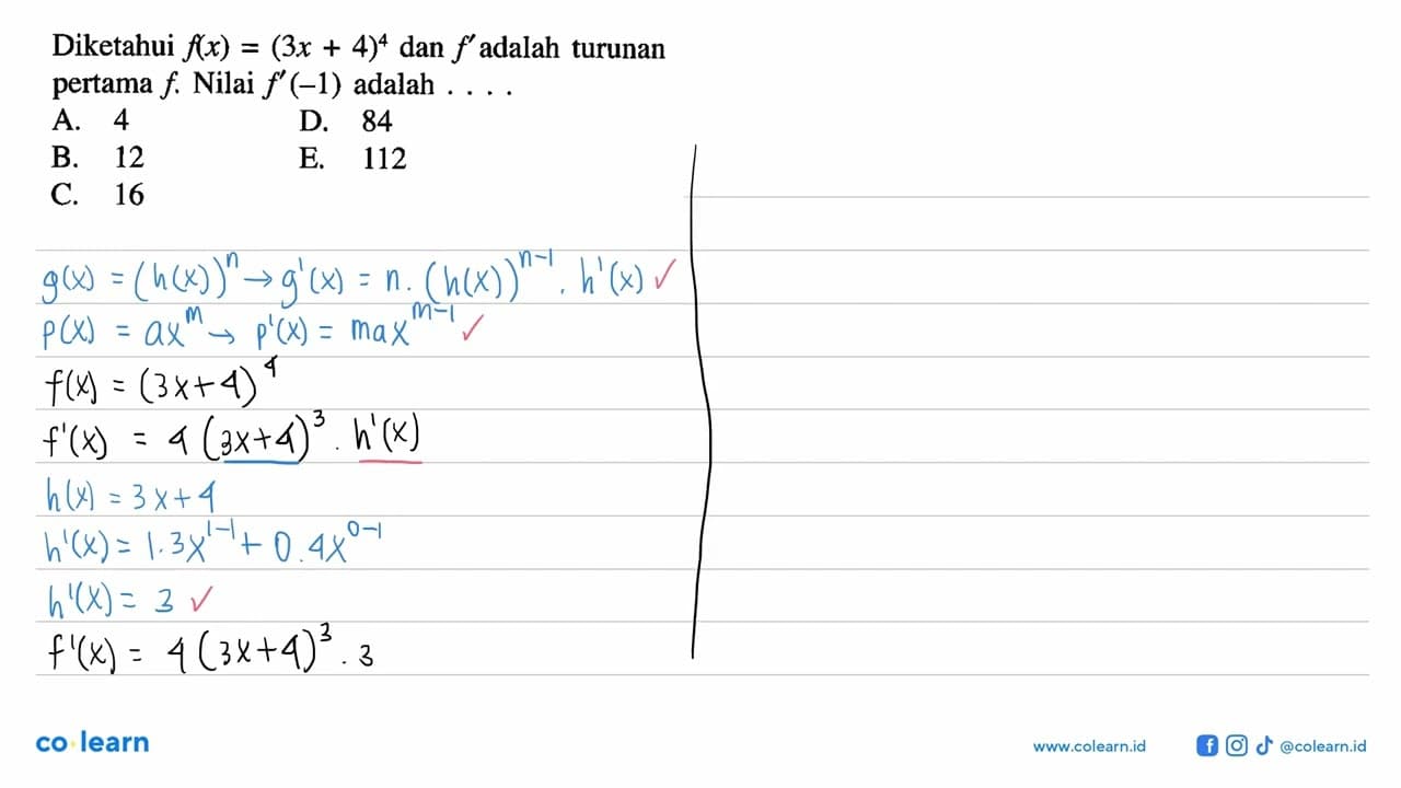 Diketahui f(x)=(3x+4)^4 dan f' adalah turunan pertama f.