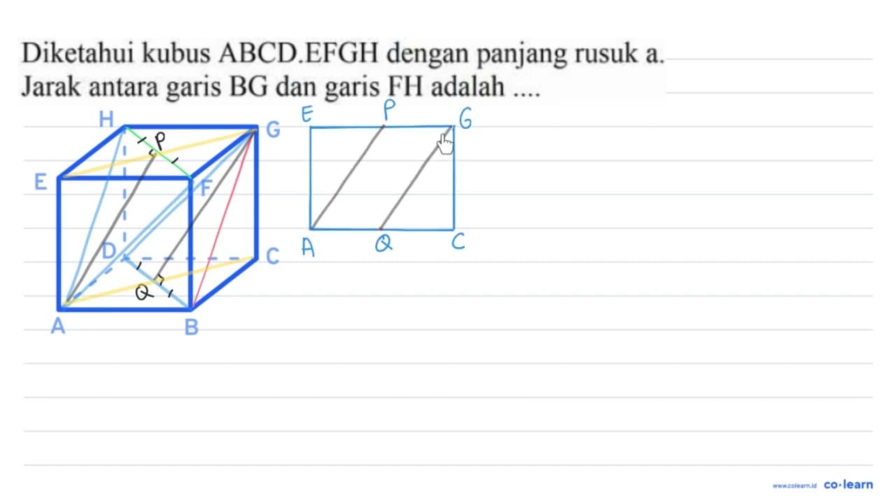 Diketahui kubus ABCD.EFGH dengan panjang rusuk a. Jarak