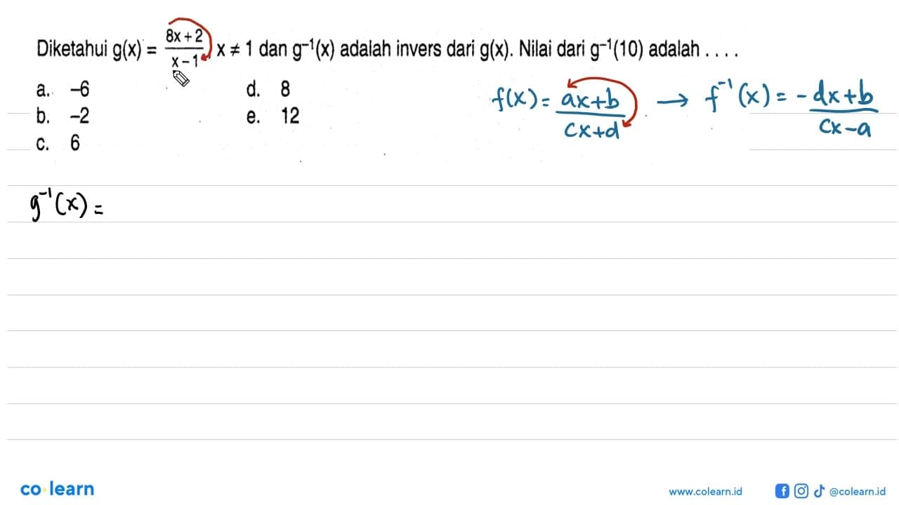 Diketahui g(x)=(8x+2)/(x-1), x=/=1 dan g^-1(x) adalah