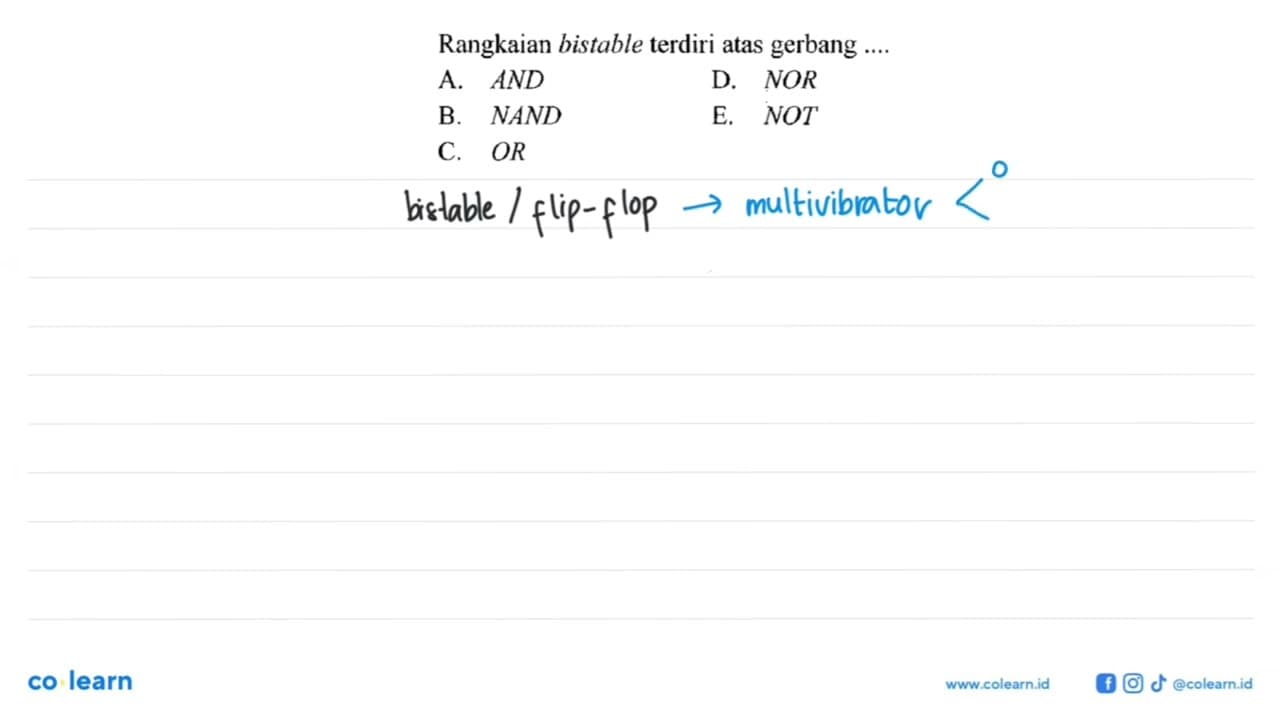 Rangkaian bistable terdiri atas gerbang....