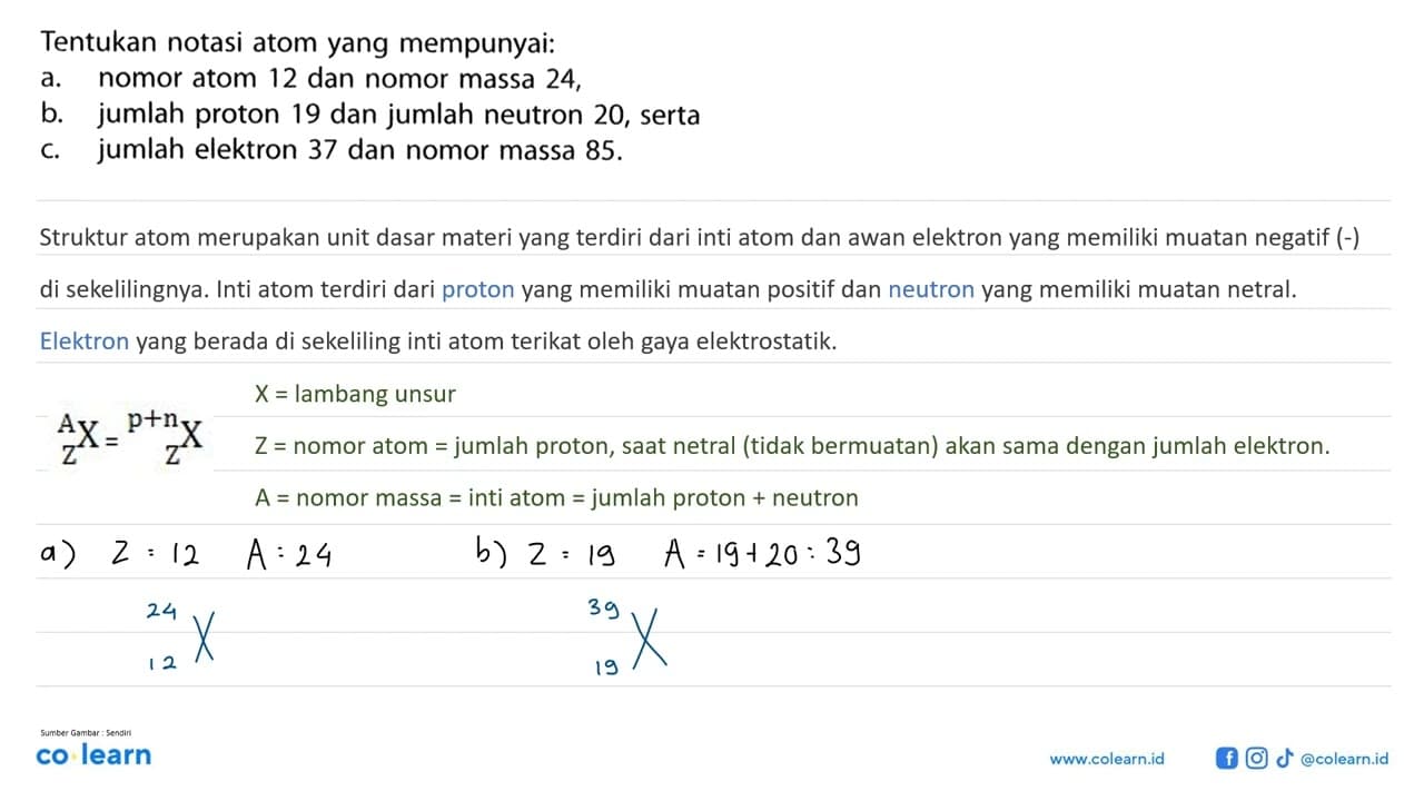 Tentukan notasi atom yang mempunyai: a. nomor atom 12 dan