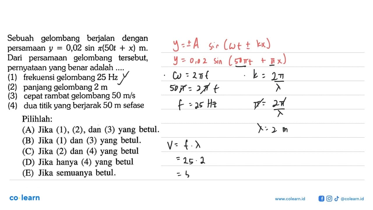 Sebuah gelombang berjalan dengan persamaan y=0,02sin