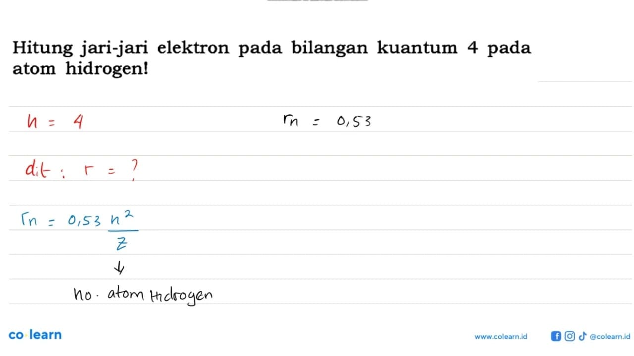 Hitung jari-jari elektron pada bilangan kuantum 4 pada atom