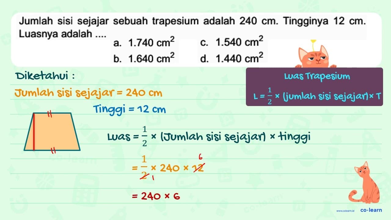 Jumlah sisi sejajar sebuah trapesium adalah 240 cm.