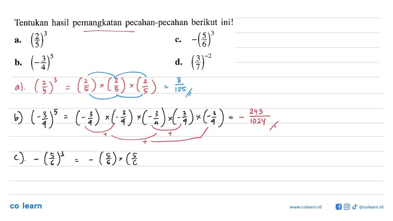 Tentukan hasilpemangkatan pecahan-pecahan berikut ini! a.