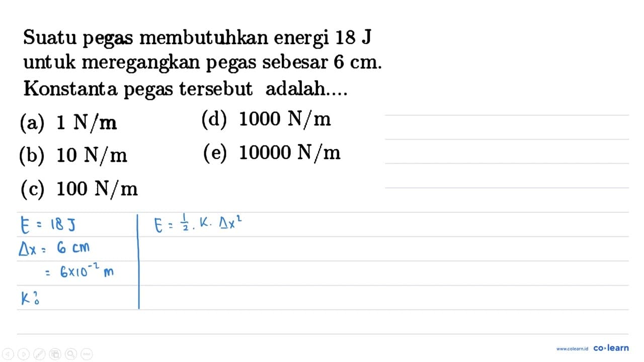 Suatu pegas membutuhkan energi 18 J untuk meregangkan pegas