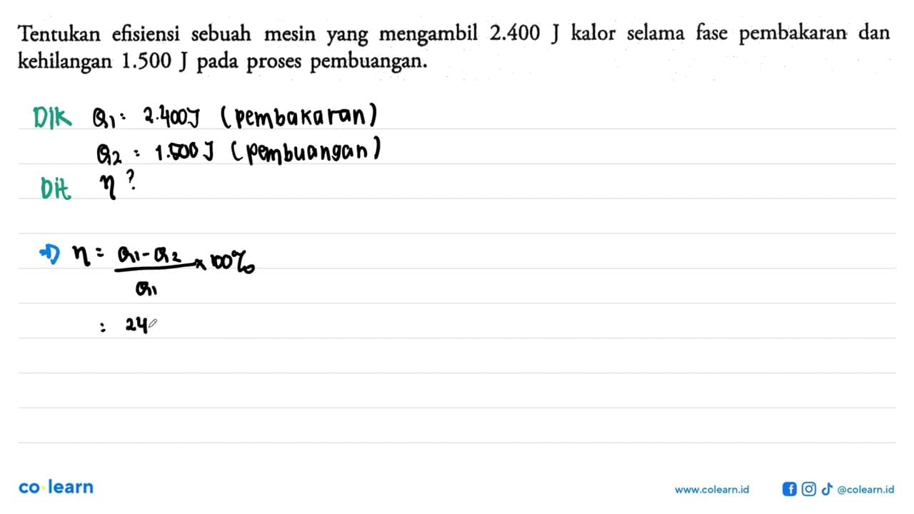 Tentukan efisiensi sebuah mesin yang mengambil 2.400 J