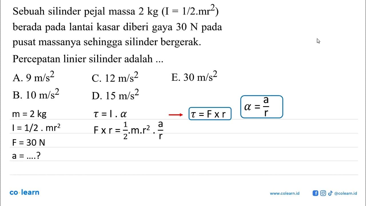 Sebauh silinder pejal massa 2 kg (I = 1/2.mr^2) berada pada