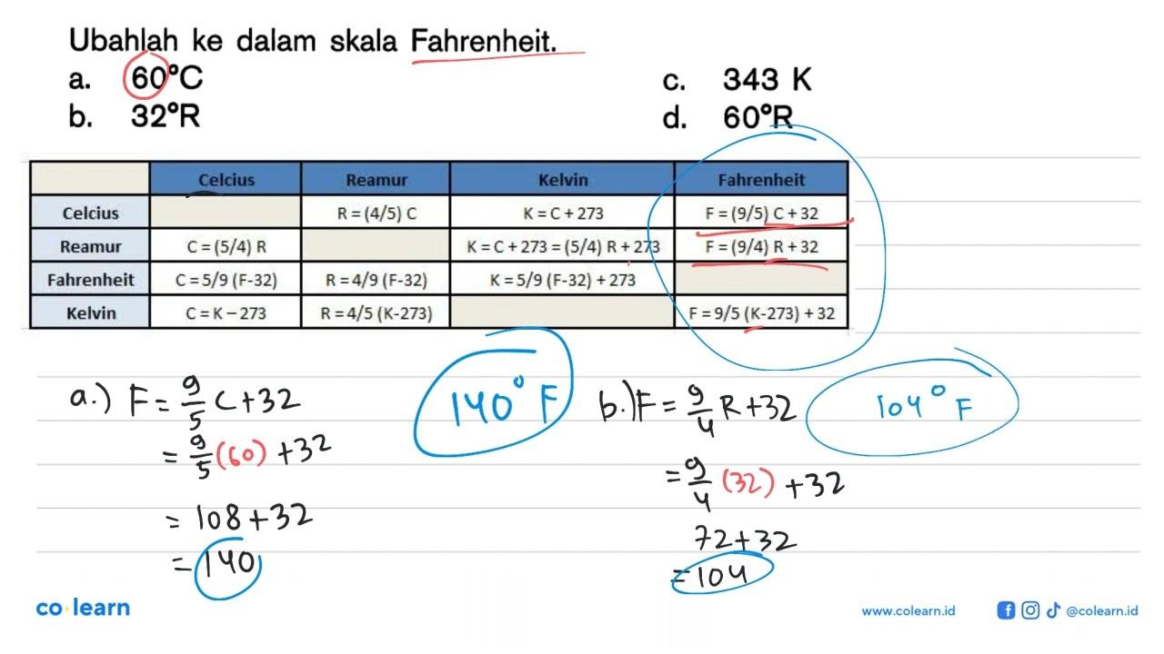 Ubahlah ke dalam skala Fahrenheit, a. 60 C C. 343 K B. 32 R