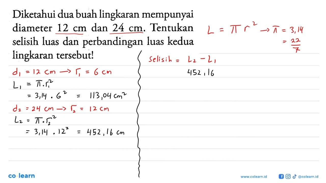 Diketahui dua buah lingkaran mempunyai diameter 12 cm dan