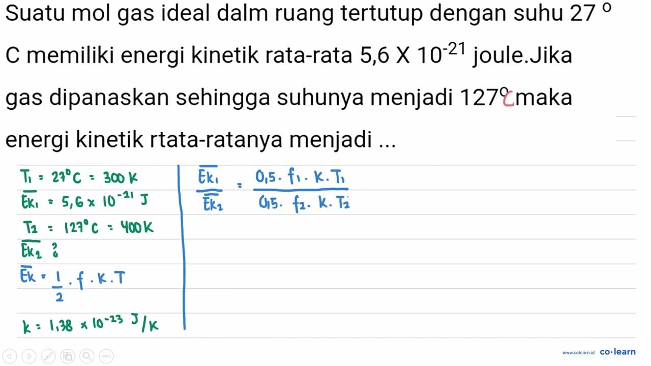 Suatu mol gas ideal dalm ruang tertutup dengan suhu 27 C