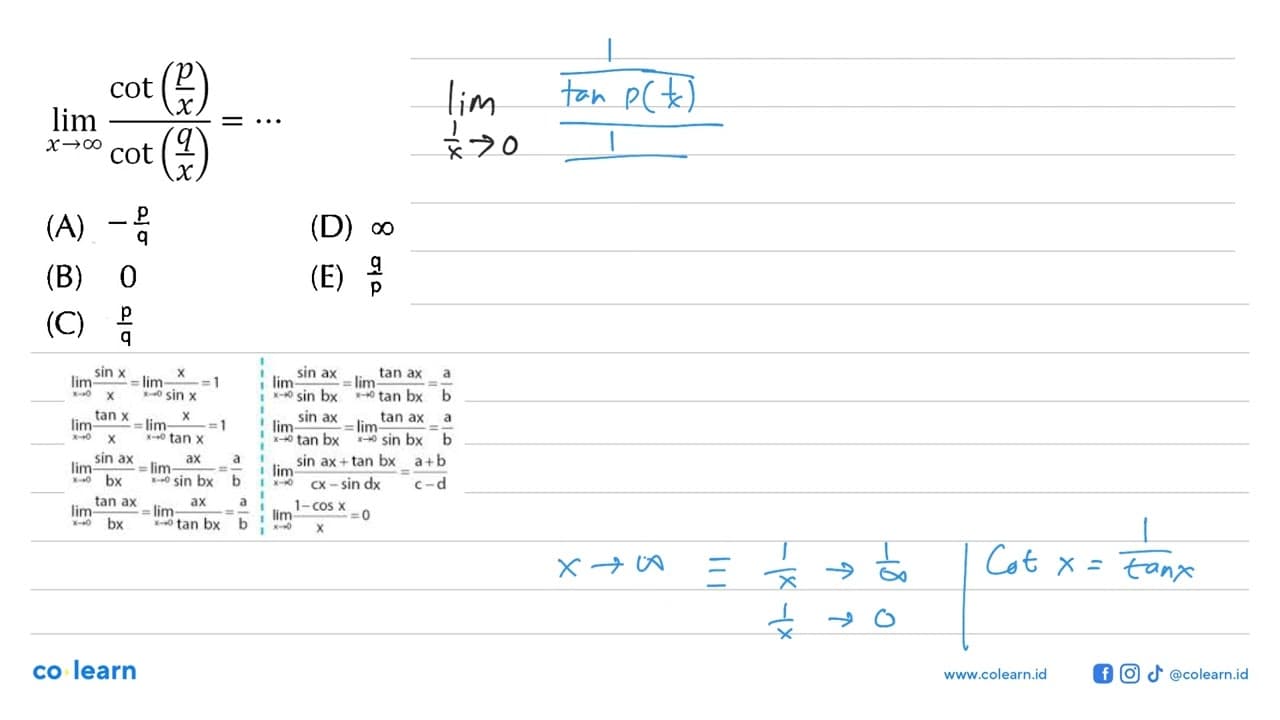 lim x-> takhingga ((cot(p/x))/(cot(q/x))=