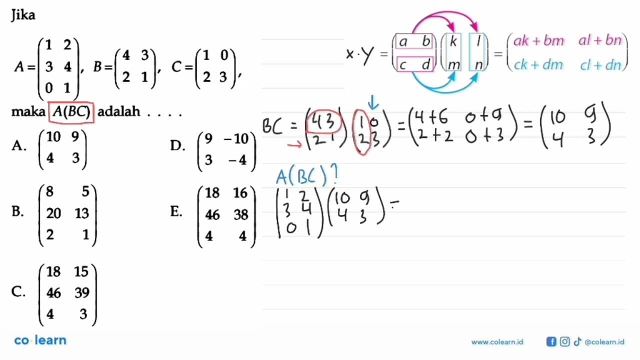 Jika A=(1 2 3 4 0 1), B=(4 3 2 1), C=(1 0 2 3), maka A(BC)