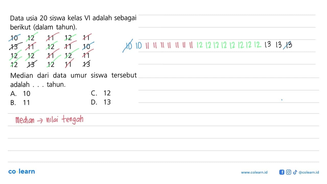 Data usia 20 siswa kelas VI adalah sebagai berikut (dalam