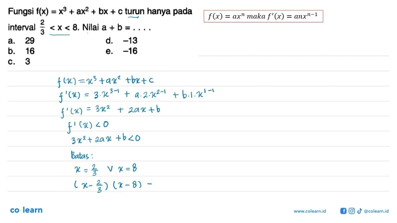 Fungsi f(x)=x^3+ax^2+bx+c turun hanya pada interval