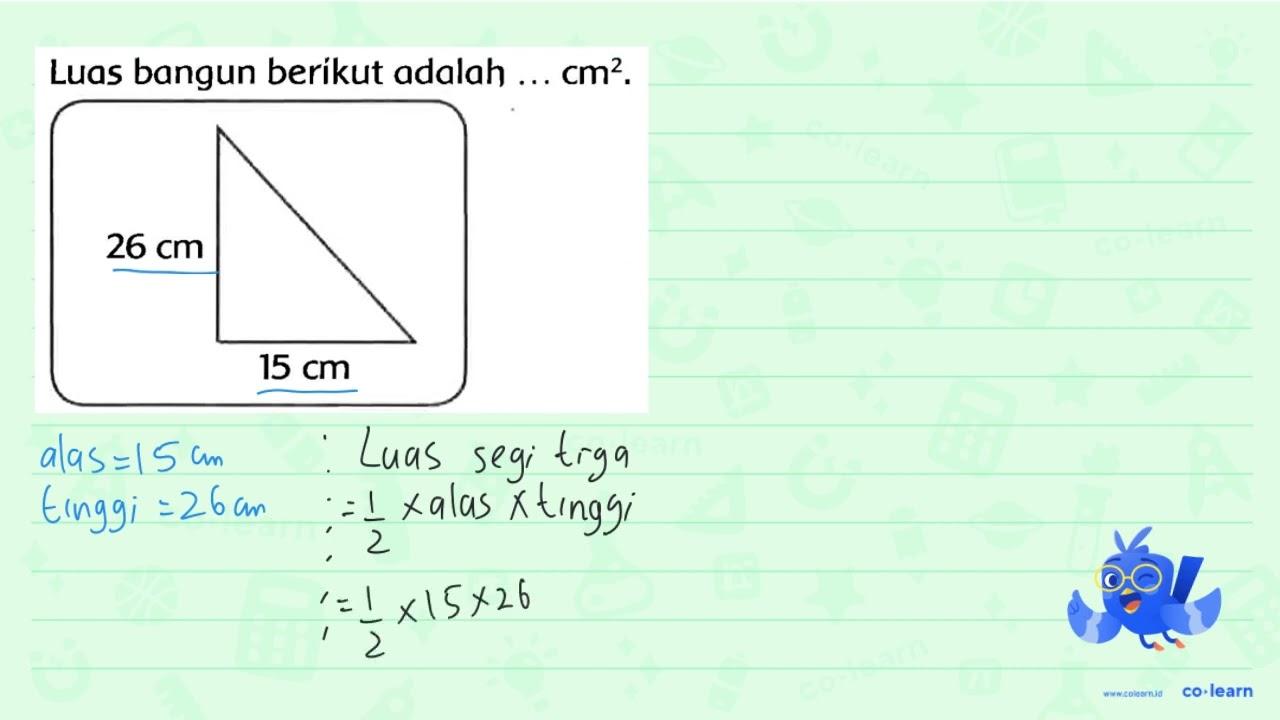 Luas bangun berikut adalah ... cm^(2) .