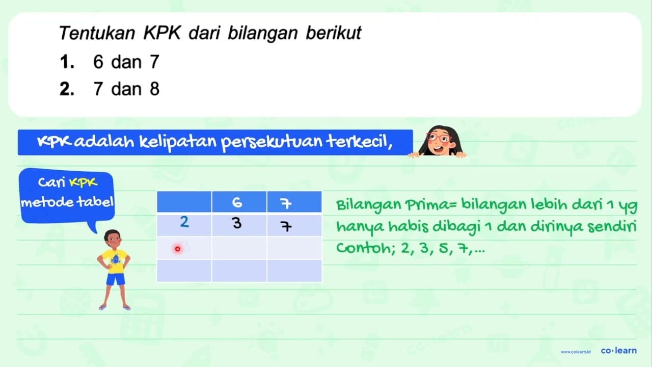 Tentukan KPK dari bilangan berikut 1. 6 dan 7 2. 7 dan 8