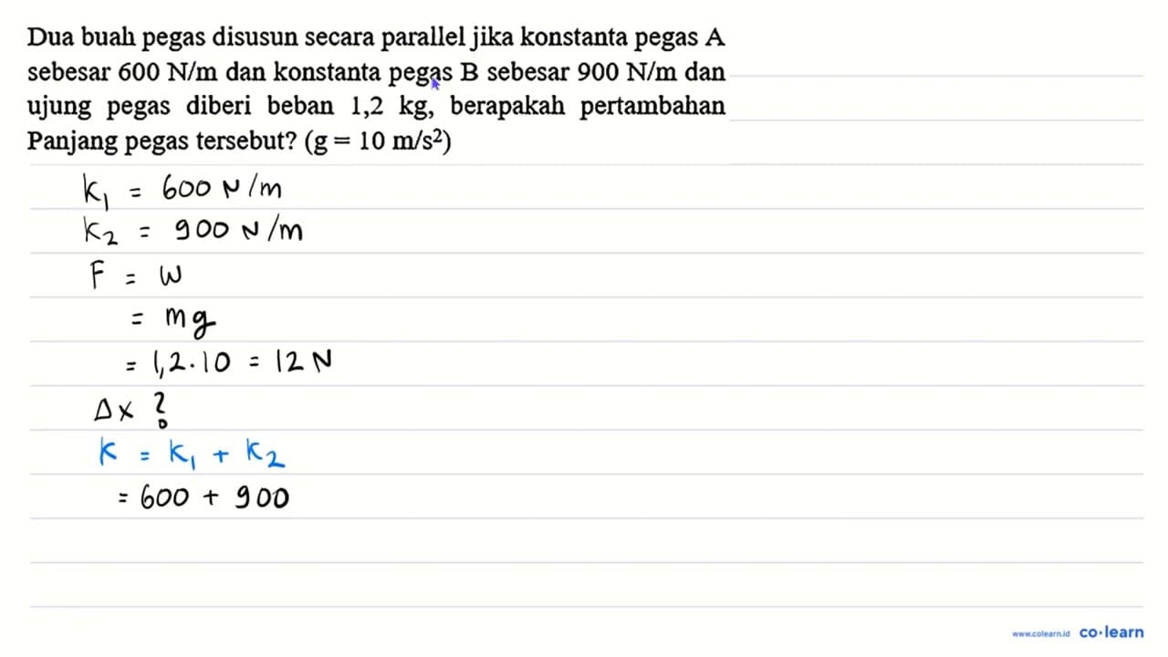 Dua buah pegas disusun secara parallel jika konstanta pegas