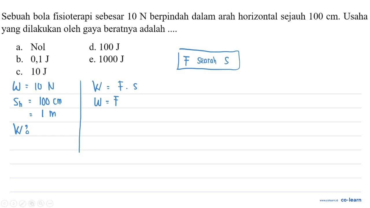 Sebuah bola fisioterapi sebesar 10 ~N berpindah dalam arah