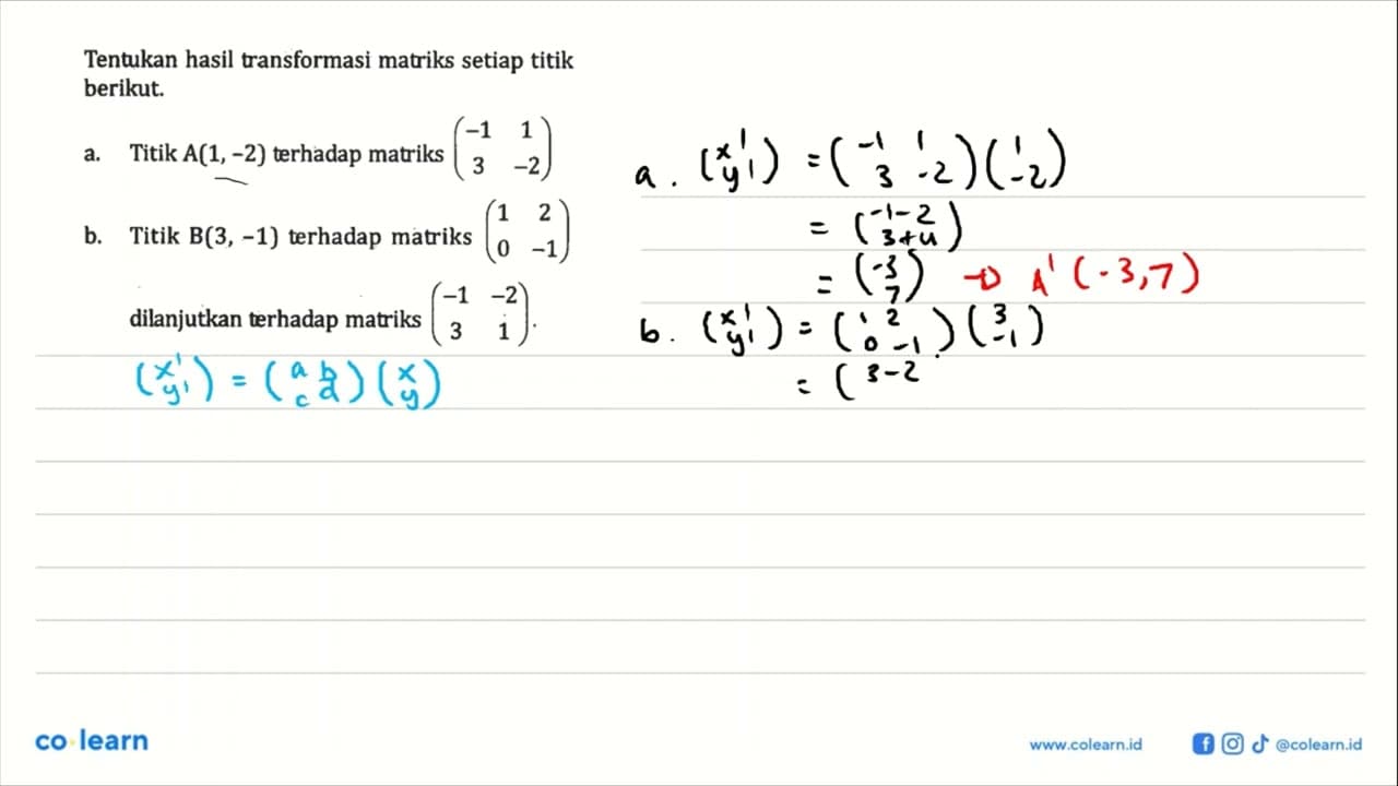 Tentukan hasil transformasi matriks setiap titik berikut.a.