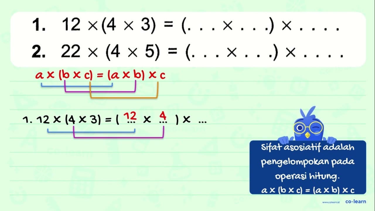 1. 12 x (4 x 3) = (. . . x . . . ) x . . . . 2. 22 x (4 x