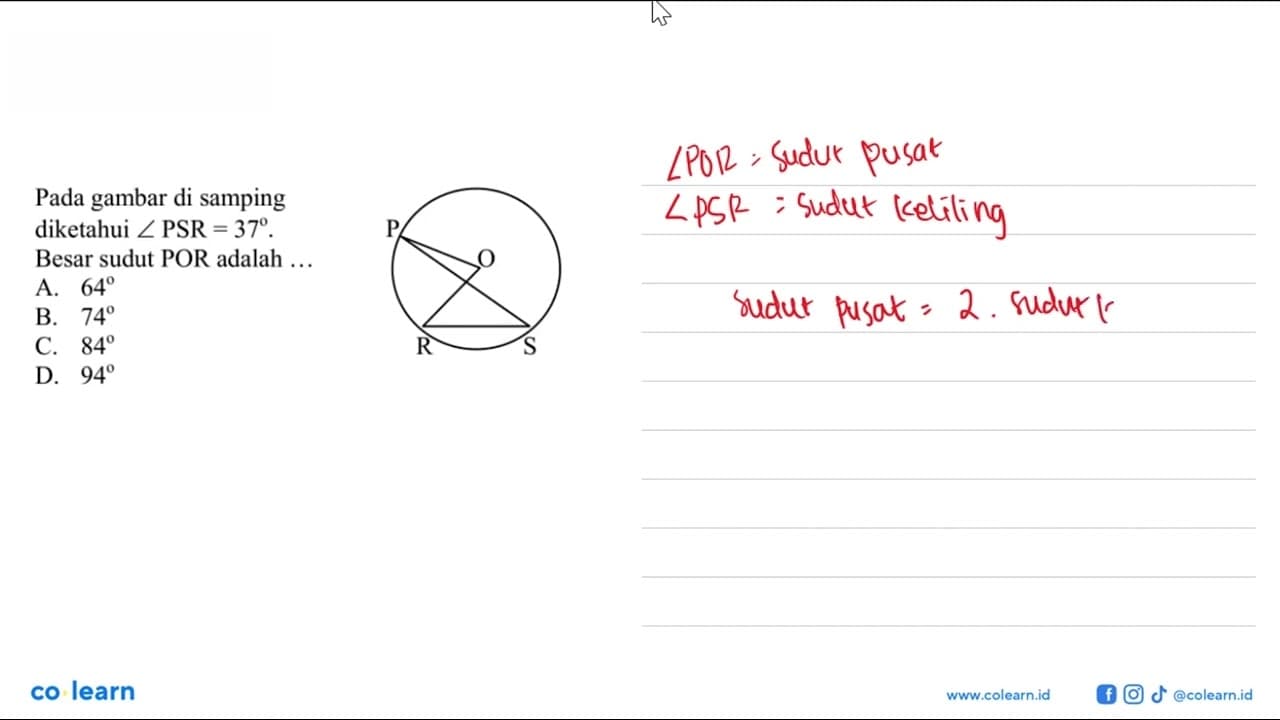 Pada gambar di samping diketahui sudut PSR=37 . Besar sudut