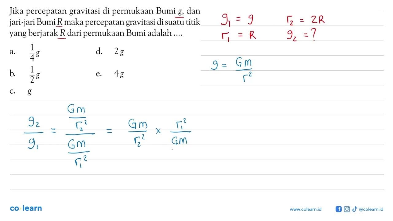 jika percepatan gravitasi di permukaan Bumi g, dan